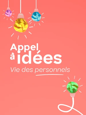 Appel à idées des personnels, découvrez le projet lauréat !