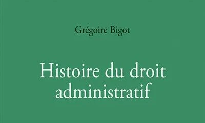 Parution - Histoire du droit administratif