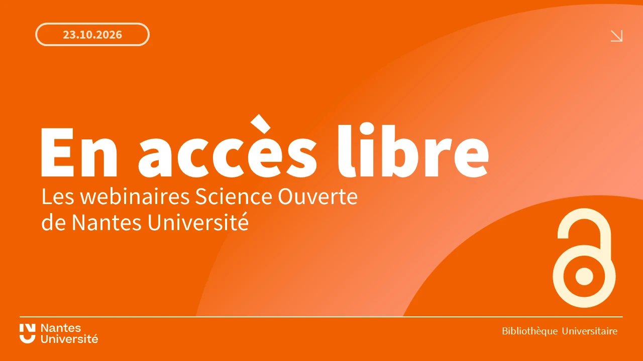 En accès libre : les webinaires Science Ouverte de Nantes Université