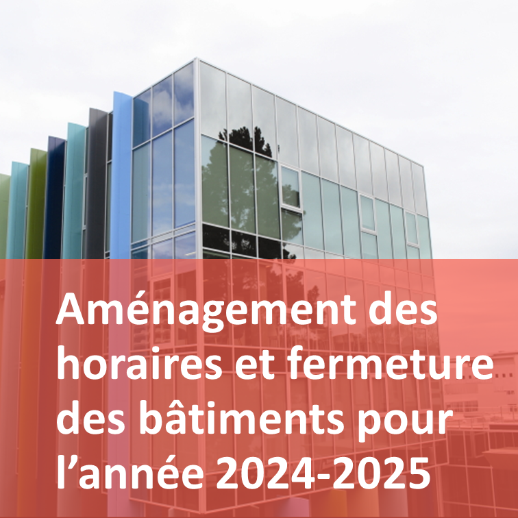 Aménagement des horaires et fermeture des bâtiments pour l’année 2024-2025